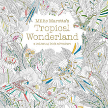 Millie Marotta's Tropical Wonderland Colouring Book