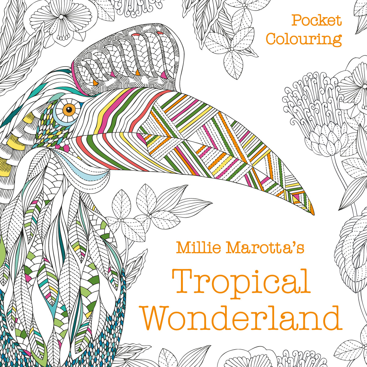 Millie Marotta's Tropical Wonderland Pocket Colouring Book