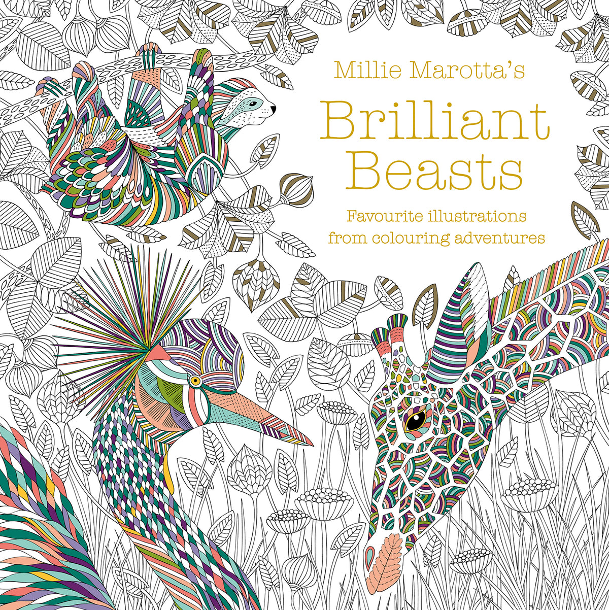 Millie Marotta's Brilliant Beasts Colouring Book