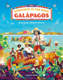 Scientists in the Wild: Galapagos Hardback