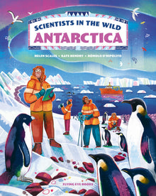 Scientists in the Wild: Antarctica Hardback