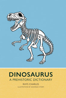 Dinosaurus: A Prehistoric Dictionary Hardback