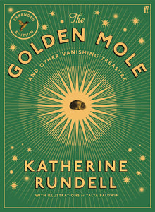 The Golden Mole Illustrated Hardback by Katherine Rundell