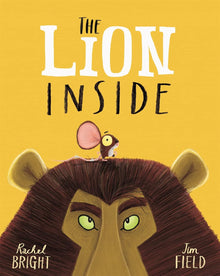 The Lion Inside Paperback by Rachel Bright