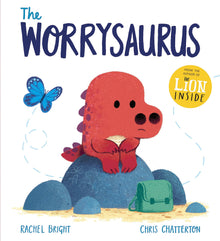 The Worrysaurus Paperback by Rachel Bright